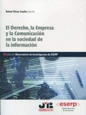 cover image of El Derecho, la Empresa y la Comunicación en la sociedad de la información